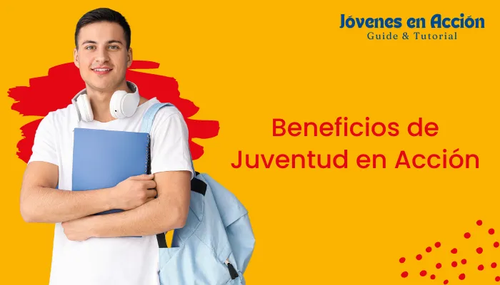 Beneficios de Juventud en Acción