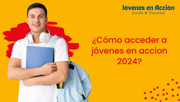 ¿Cómo acceder a jóvenes en accion 2024?