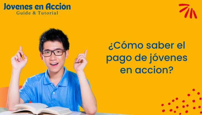 ¿Cómo saber el pago de jóvenes en accion?