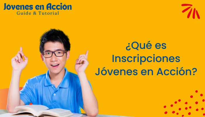 ¿Qué es Inscripciones Jóvenes en Acción?