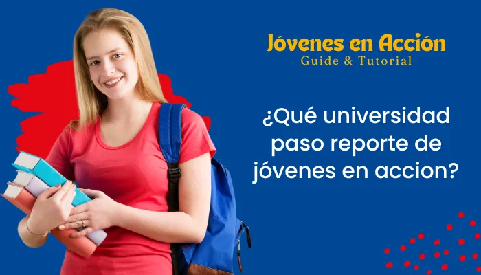 ¿Qué universidad paso reporte de jóvenes en accion?